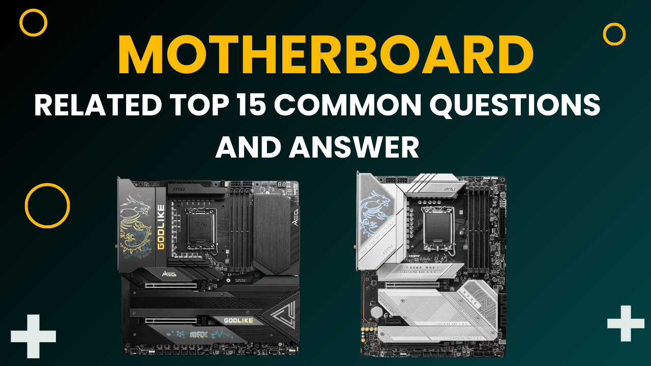 Motherboard-Related-Top-15-Common-Questions-and-Answer